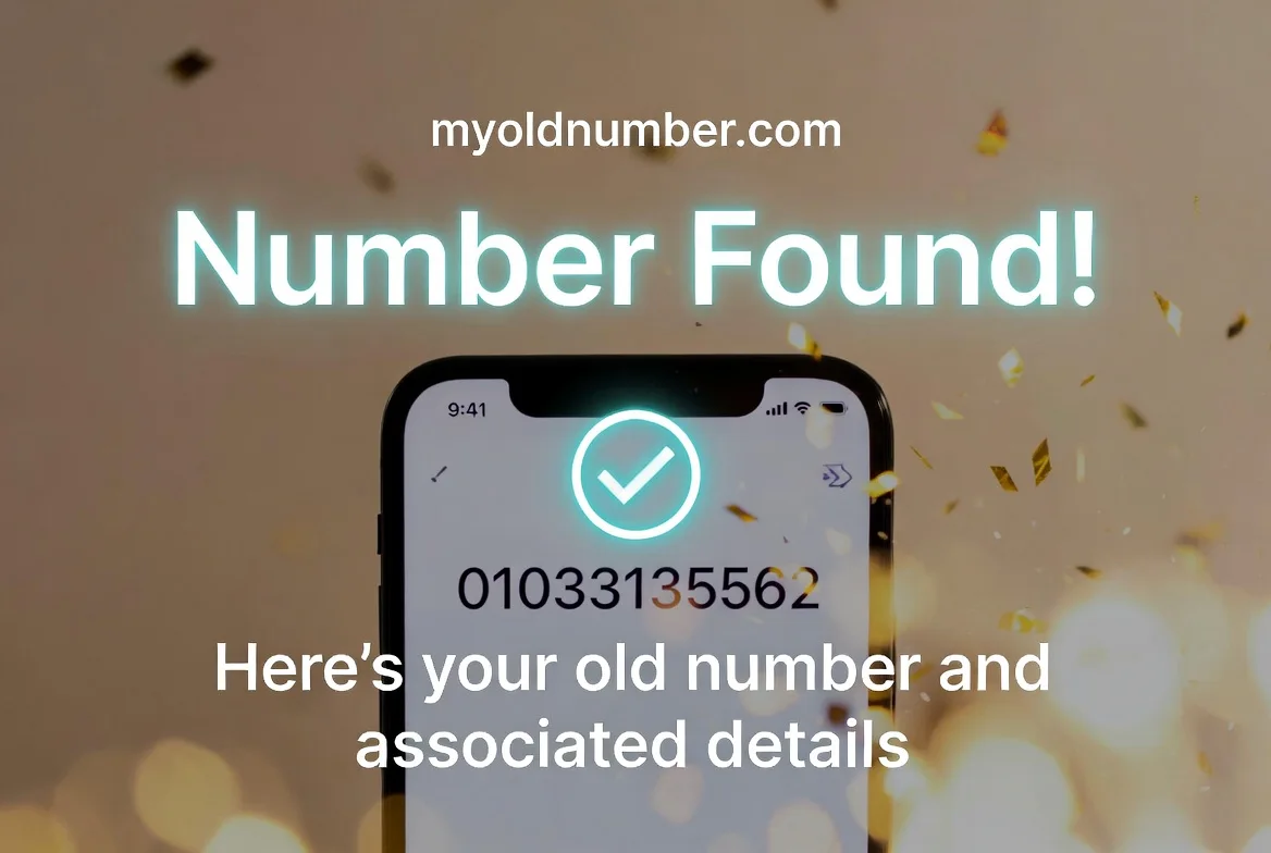 Number Found! Here's your old number and associated details